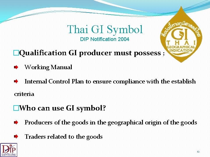 Thai GI Symbol DIP Notification 2004 �Qualification GI producer must possess ; Working Manual