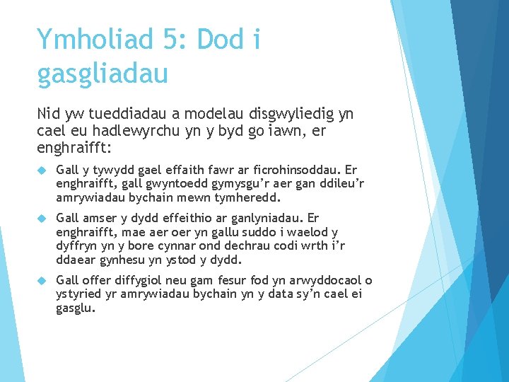 Ymholiad 5: Dod i gasgliadau Nid yw tueddiadau a modelau disgwyliedig yn cael eu