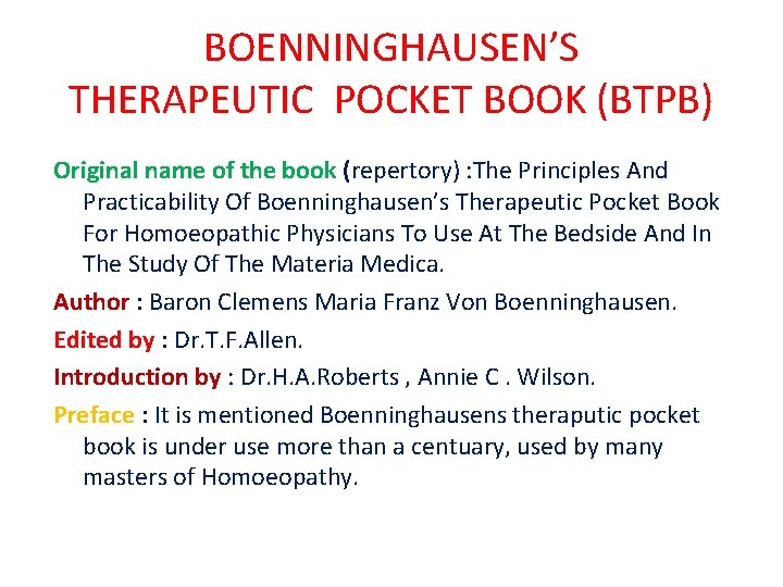 BOENNINGHAUSEN’S THERAPEUTIC POCKET BOOK (BTPB) Original name of the book (repertory) : The Principles