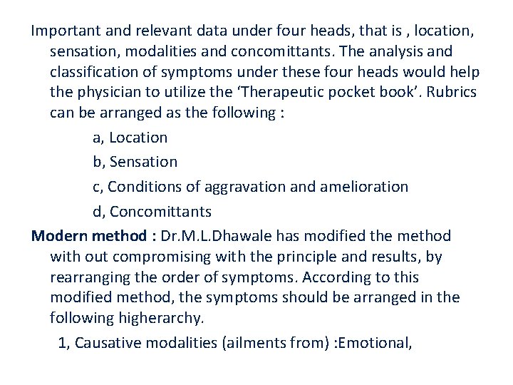Important and relevant data under four heads, that is , location, sensation, modalities and