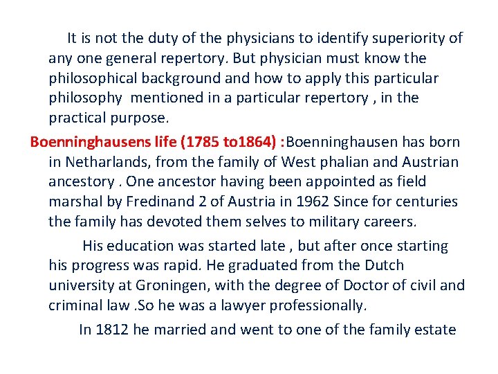 It is not the duty of the physicians to identify superiority of any one