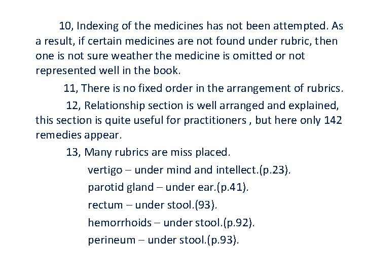 10, Indexing of the medicines has not been attempted. As a result, if certain