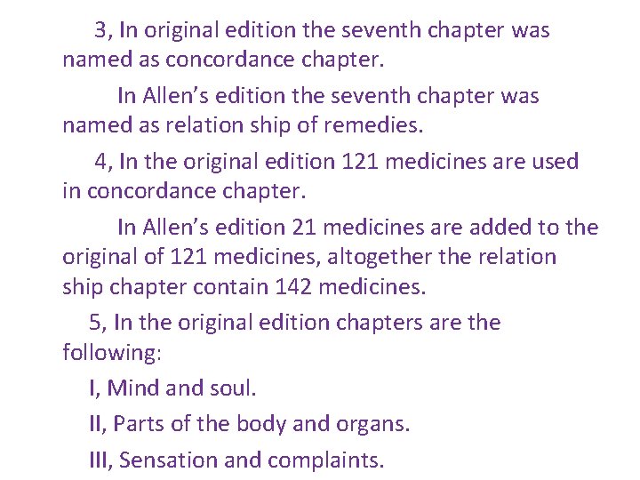 3, In original edition the seventh chapter was named as concordance chapter. In Allen’s