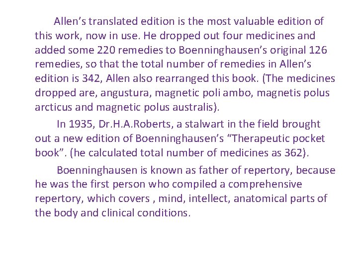 Allen’s translated edition is the most valuable edition of this work, now in use.