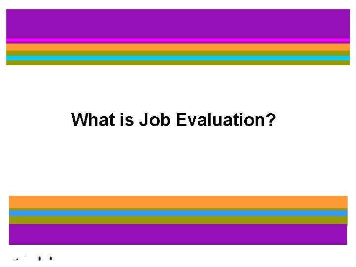 What is Job Evaluation? 