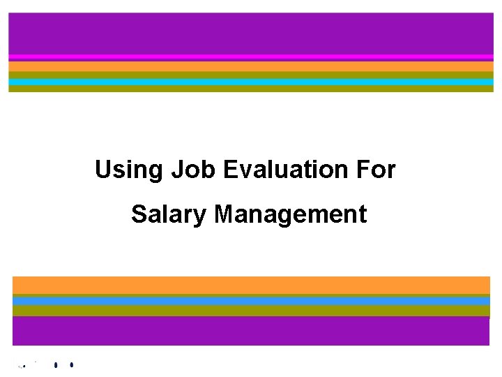 Using Job Evaluation For Salary Management 