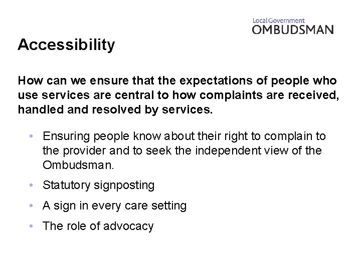 Accessibility How can we ensure that the expectations of people who use services are