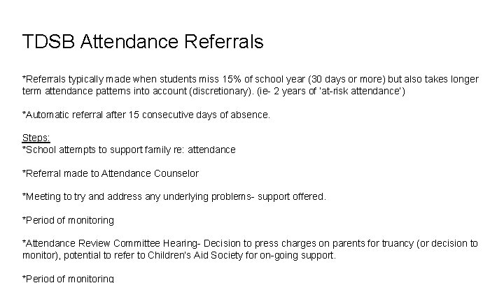 TDSB Attendance Referrals *Referrals typically made when students miss 15% of school year (30