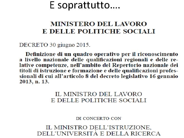 E soprattutto…. 