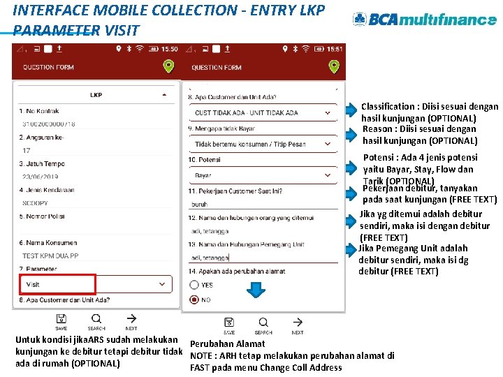 INTERFACE MOBILE COLLECTION - ENTRY LKP PARAMETER VISIT Classification : Diisi sesuai dengan hasil