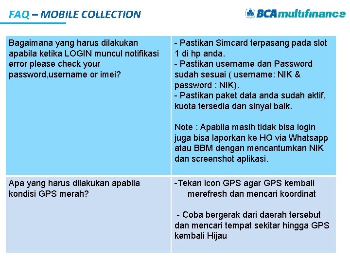 FAQ – MOBILE COLLECTION Bagaimana yang harus dilakukan apabila ketika LOGIN muncul notifikasi error