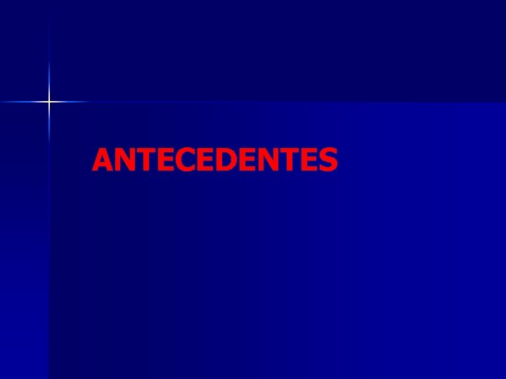 ANTECEDENTES 