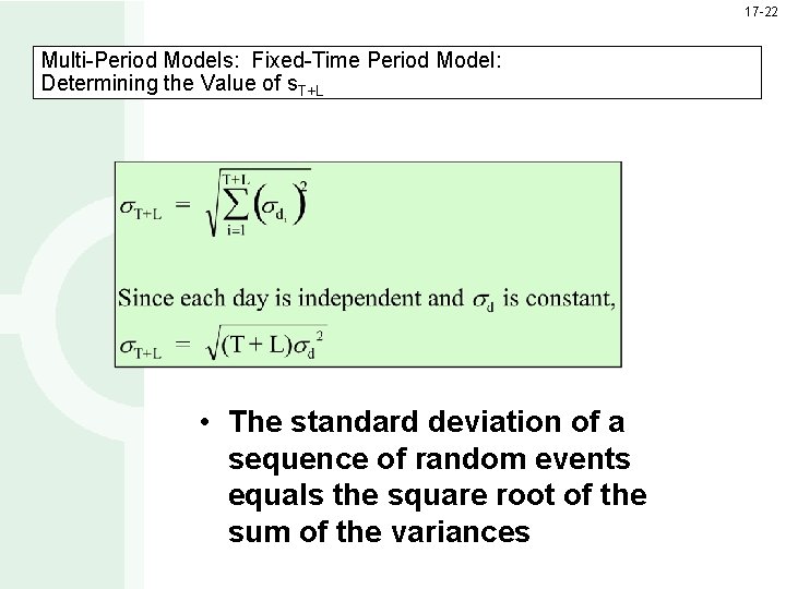 17 -22 Multi-Period Models: Fixed-Time Period Model: Determining the Value of s. T+L •