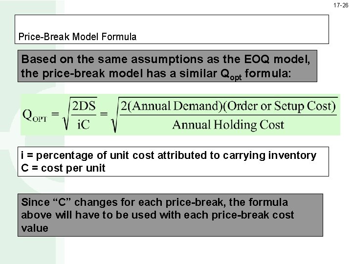 17 -26 Price-Break Model Formula Based on the same assumptions as the EOQ model,