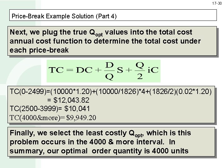 17 -30 Price-Break Example Solution (Part 4) Next, we plug the true Qopt values