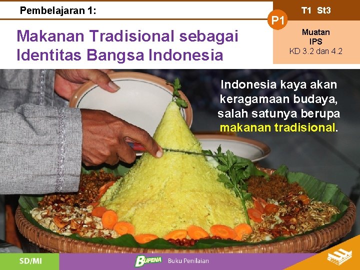 Pembelajaran 1: Makanan Tradisional sebagai Identitas Bangsa Indonesia P 1 T 1 St 3