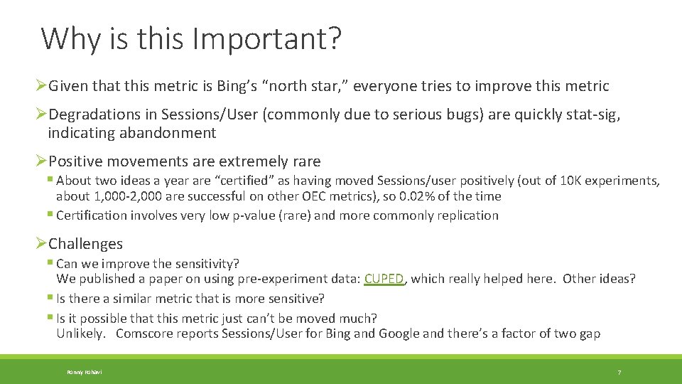 Why is this Important? ØGiven that this metric is Bing’s “north star, ” everyone