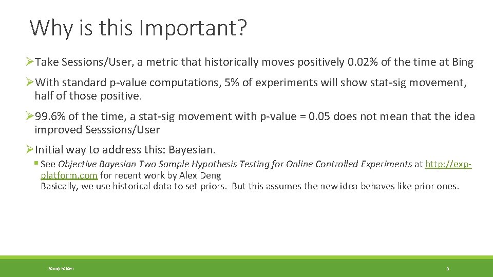 Why is this Important? ØTake Sessions/User, a metric that historically moves positively 0. 02%