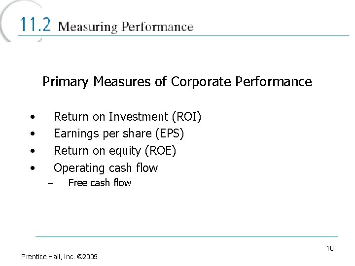 Primary Measures of Corporate Performance • • Return on Investment (ROI) Earnings per share