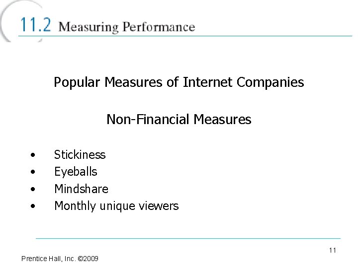 Popular Measures of Internet Companies Non-Financial Measures • • Stickiness Eyeballs Mindshare Monthly unique