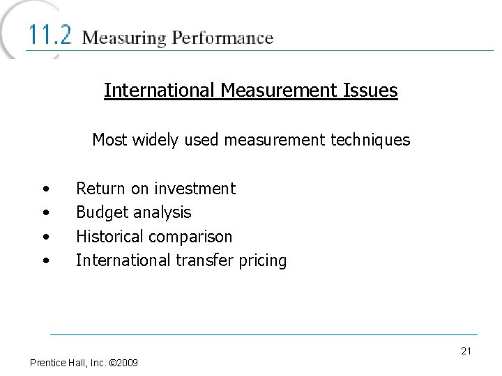 International Measurement Issues Most widely used measurement techniques • • Return on investment Budget