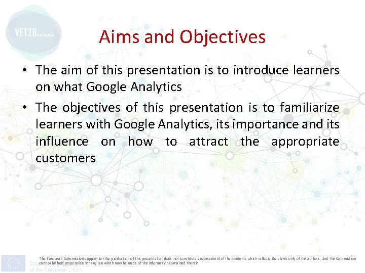 Aims and Objectives • The aim of this presentation is to introduce learners on