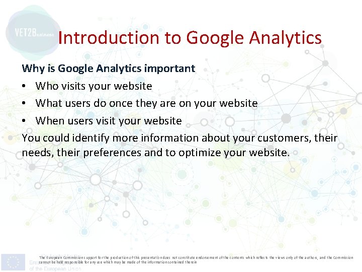 Introduction to Google Analytics Why is Google Analytics important • Who visits your website