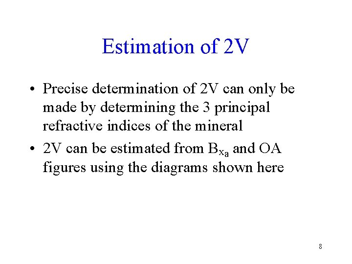 Estimation of 2 V • Precise determination of 2 V can only be made