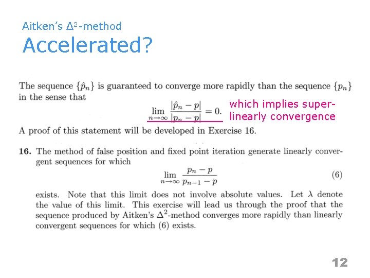 Aitken’s Δ 2 -method Accelerated? which implies superlinearly convergence 12 