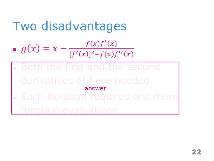 Two disadvantages n answer 22 