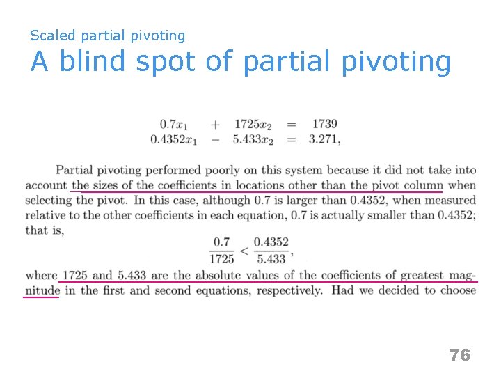 Scaled partial pivoting A blind spot of partial pivoting 76 