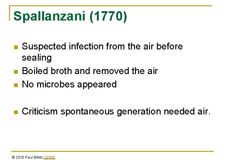 Spallanzani (1770) n Suspected infection from the air before sealing Boiled broth and removed