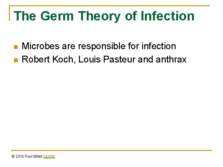 The Germ Theory of Infection n n Microbes are responsible for infection Robert Koch,