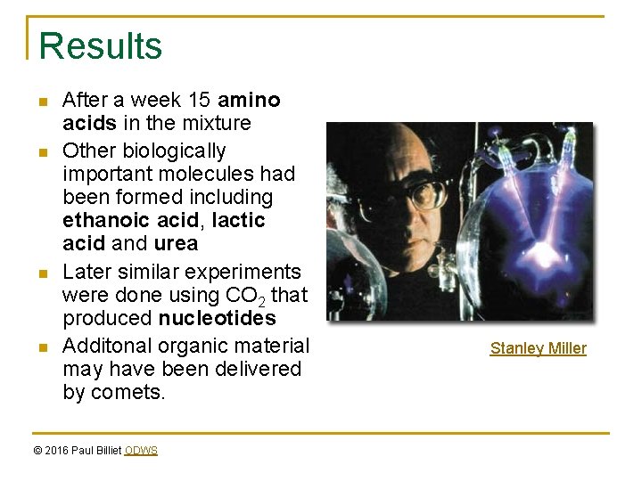 Results n n After a week 15 amino acids in the mixture Other biologically