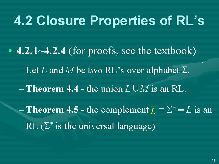 4. 2 Closure Properties of RL’s • 4. 2. 1~4. 2. 4 (for proofs,