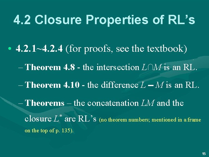 4. 2 Closure Properties of RL’s • 4. 2. 1~4. 2. 4 (for proofs,