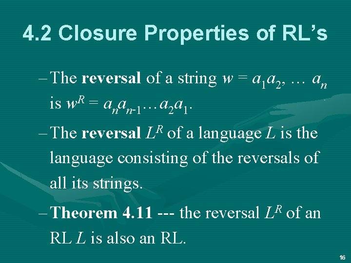 4. 2 Closure Properties of RL’s – The reversal of a string w =