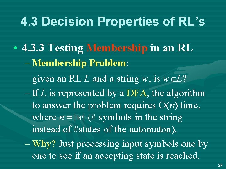 4. 3 Decision Properties of RL’s • 4. 3. 3 Testing Membership in an