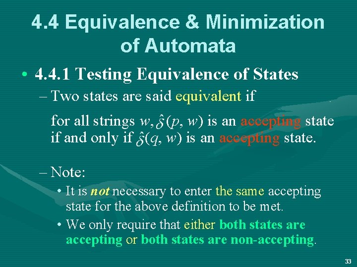 4. 4 Equivalence & Minimization of Automata • 4. 4. 1 Testing Equivalence of