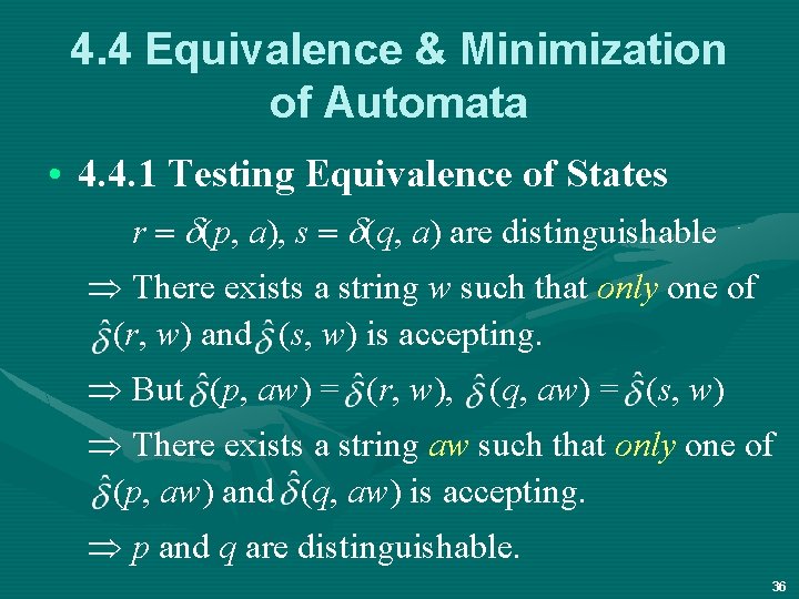 4. 4 Equivalence & Minimization of Automata • 4. 4. 1 Testing Equivalence of