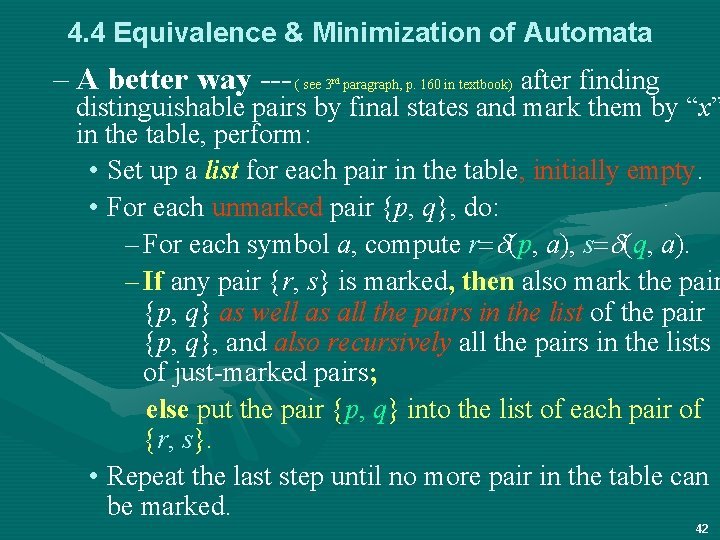 4. 4 Equivalence & Minimization of Automata – A better way --- ( see