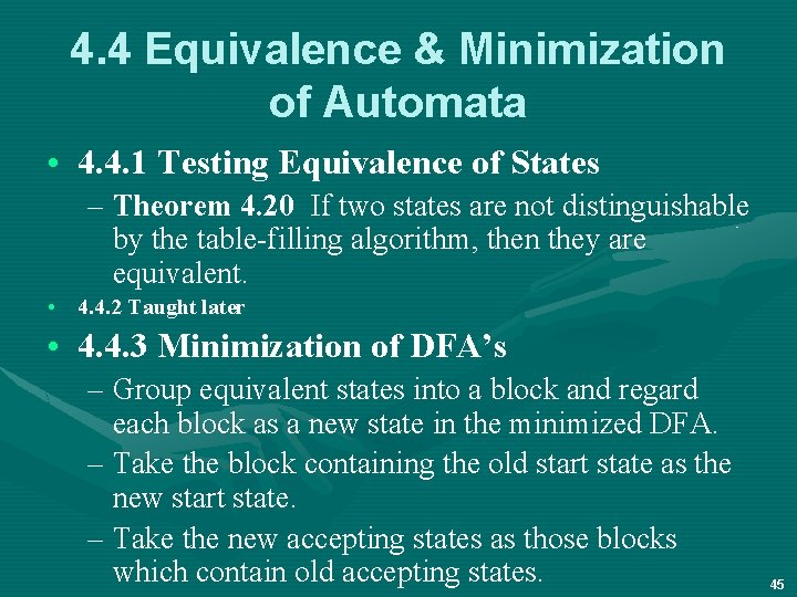 4. 4 Equivalence & Minimization of Automata • 4. 4. 1 Testing Equivalence of