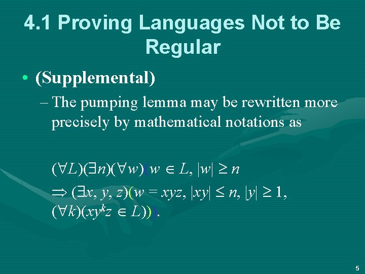 4. 1 Proving Languages Not to Be Regular • (Supplemental) – The pumping lemma