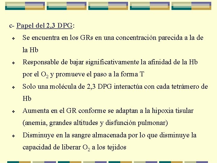 c- Papel del 2, 3 DPG: v Se encuentra en los GRs en una