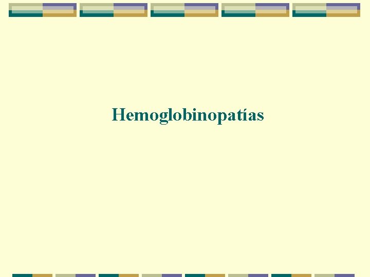 Hemoglobinopatías 