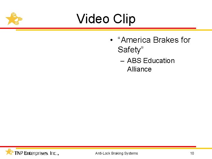 Video Clip • “America Brakes for Safety” – ABS Education Alliance Anti-Lock Braking Systems