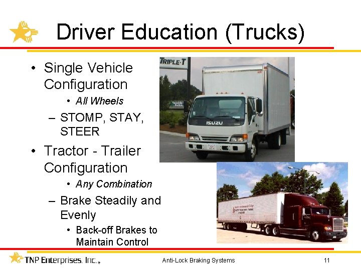 Driver Education (Trucks) • Single Vehicle Configuration • All Wheels – STOMP, STAY, STEER