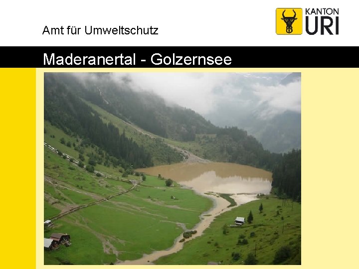 Amt für Umweltschutz Maderanertal - Golzernsee 