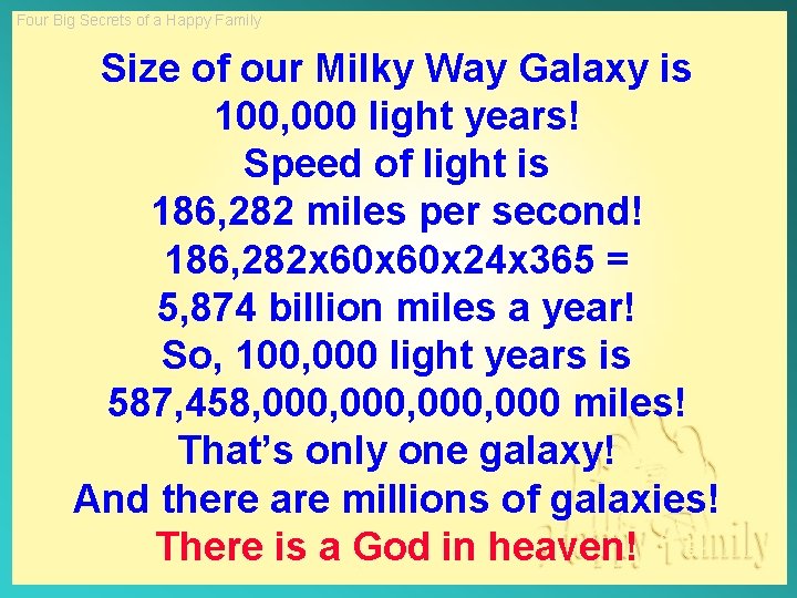 Four Big Secrets of a Happy Family Size of our Milky Way Galaxy is