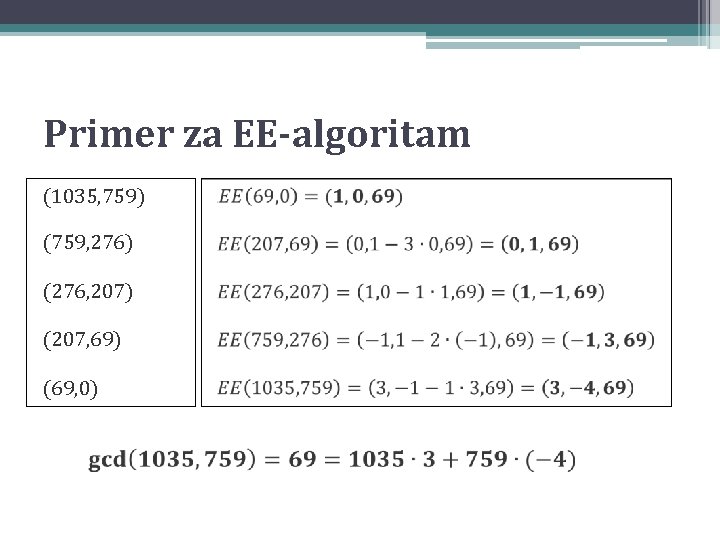 Primer za EE-algoritam im (1035, 759) (759, 276) (276, 207) (207, 69) (69, 0)